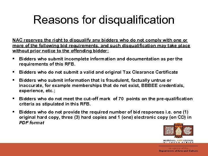 Reasons for disqualification NAC reserves the right to disqualify any bidders who do not