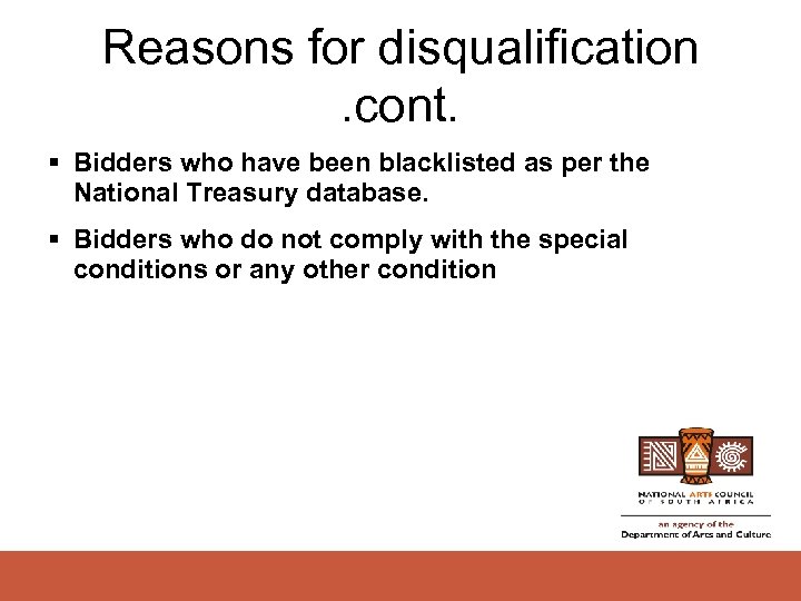 Reasons for disqualification. cont. § Bidders who have been blacklisted as per the National