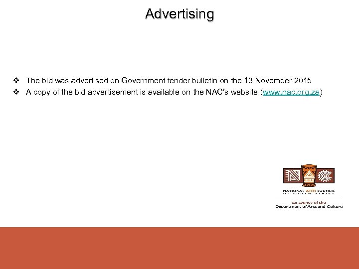 Advertising v The bid was advertised on Government tender bulletin on the 13 November