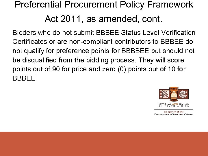 Preferential Procurement Policy Framework Act 2011, as amended, cont. Bidders who do not submit