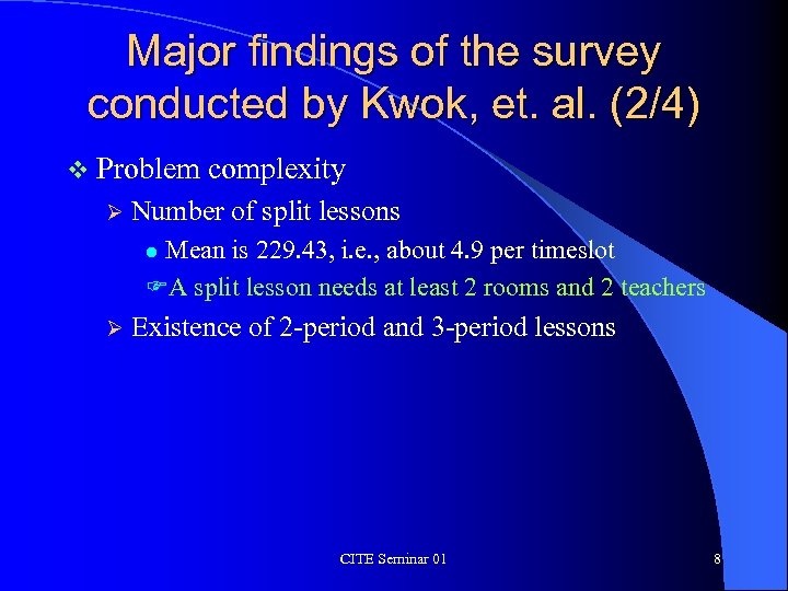 Major findings of the survey conducted by Kwok, et. al. (2/4) v Problem Ø