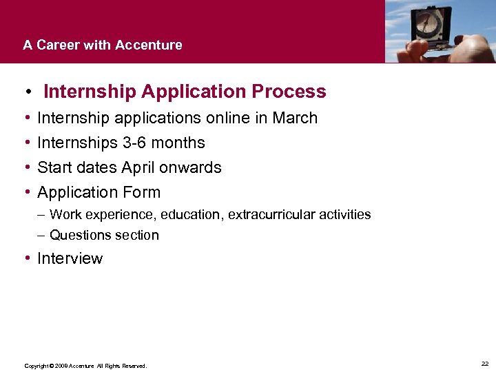 A Career with Accenture • Internship Application Process • • Internship applications online in