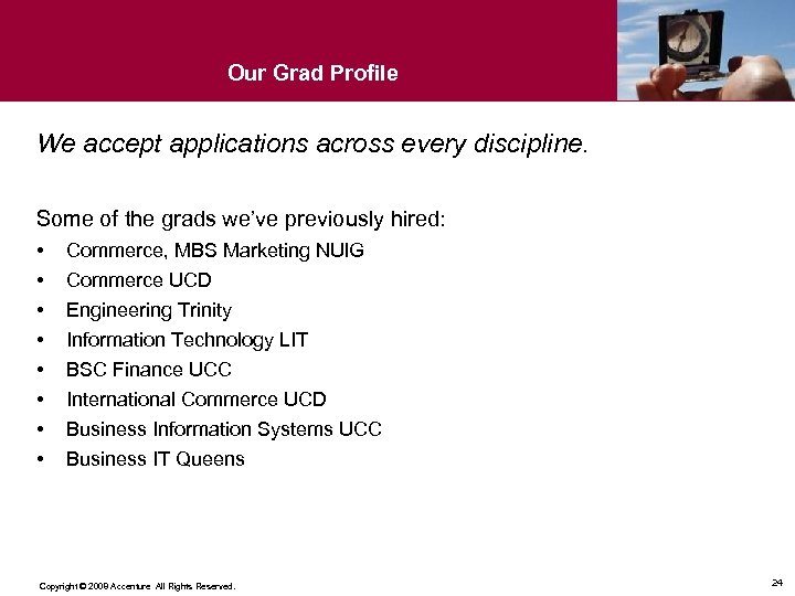 Our Grad Profile We accept applications across every discipline. Some of the grads we’ve