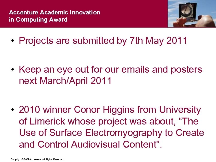 Accenture Academic Innovation in Computing Award • Projects are submitted by 7 th May