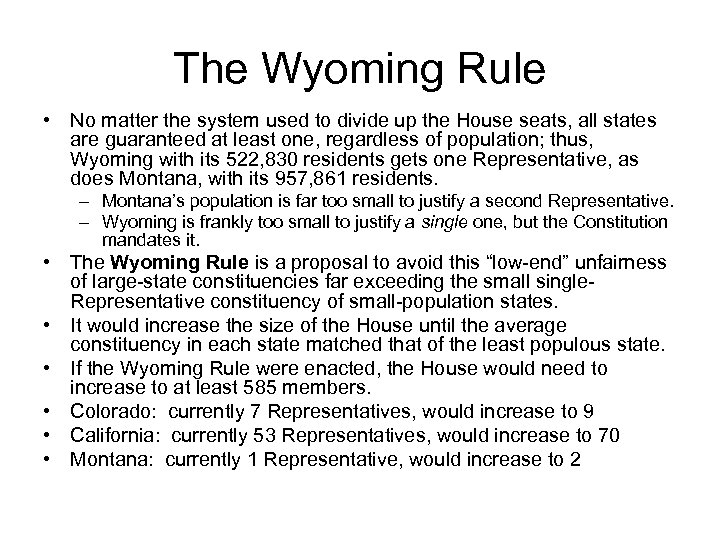 The Wyoming Rule • No matter the system used to divide up the House