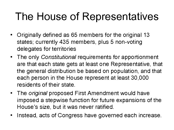 The House of Representatives • Originally defined as 65 members for the original 13