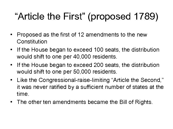 “Article the First” (proposed 1789) • Proposed as the first of 12 amendments to