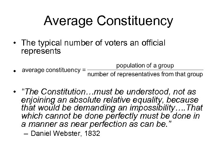 Average Constituency • The typical number of voters an official represents • • “The