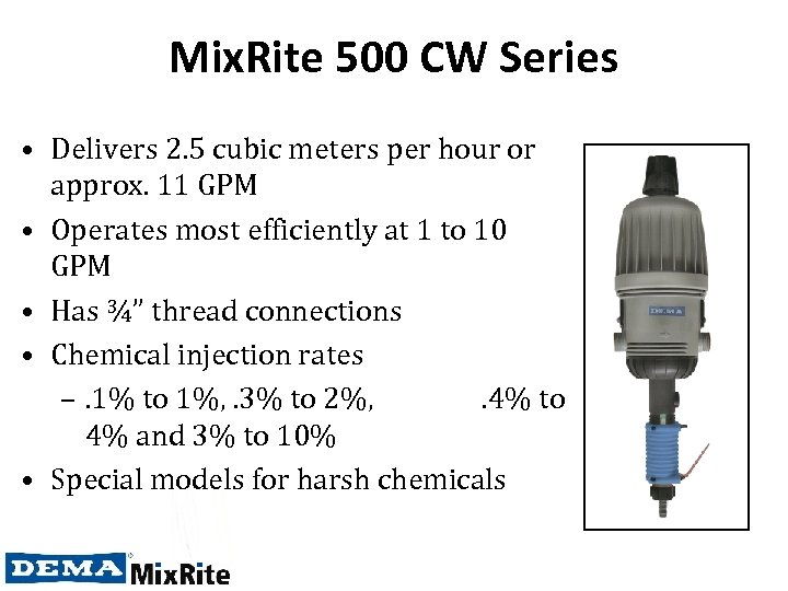 Mix. Rite 500 CW Series • Delivers 2. 5 cubic meters per hour or