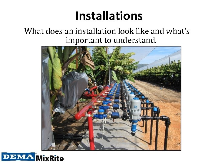 Installations What does an installation look like and what’s important to understand. 