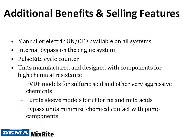 Additional Benefits & Selling Features • • Manual or electric ON/OFF available on all