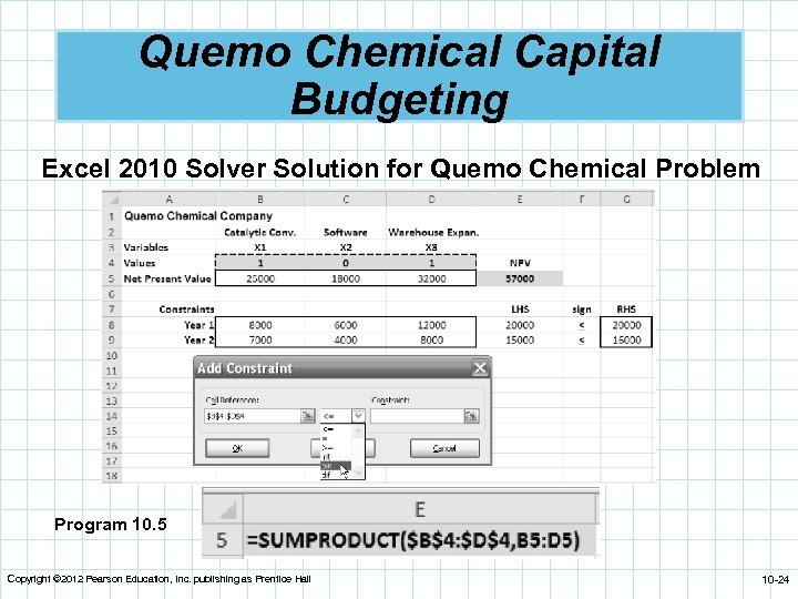 Quemo Chemical Capital Budgeting Excel 2010 Solver Solution for Quemo Chemical Problem Program 10.