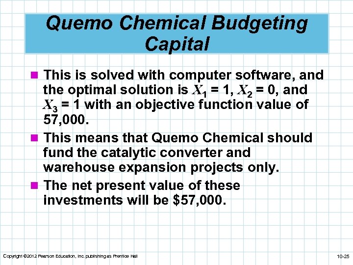 Quemo Chemical Budgeting Capital n This is solved with computer software, and the optimal