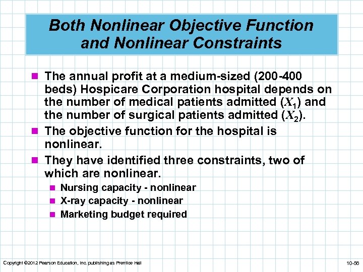 Both Nonlinear Objective Function and Nonlinear Constraints n The annual profit at a medium-sized