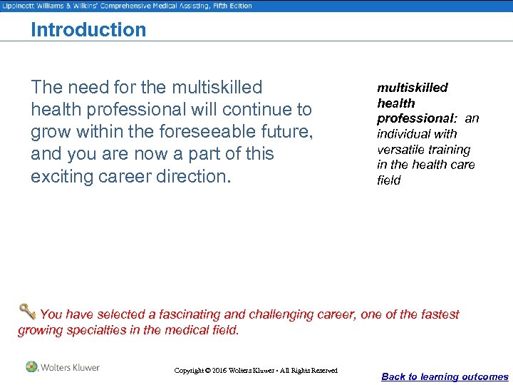 Introduction The need for the multiskilled health professional will continue to grow within the