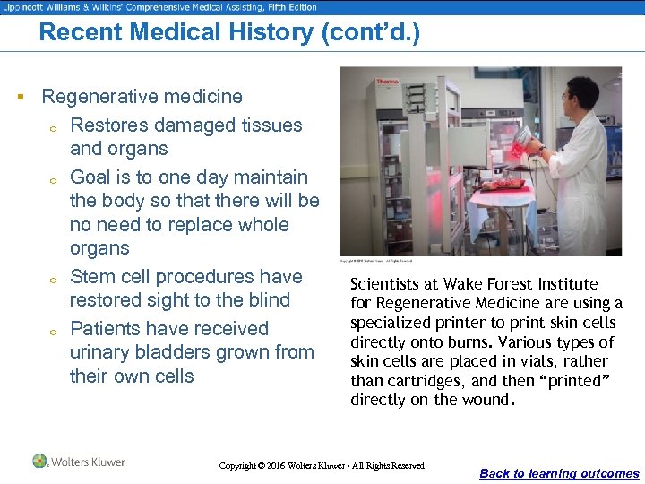 Recent Medical History (cont’d. ) § Regenerative medicine o o Restores damaged tissues and