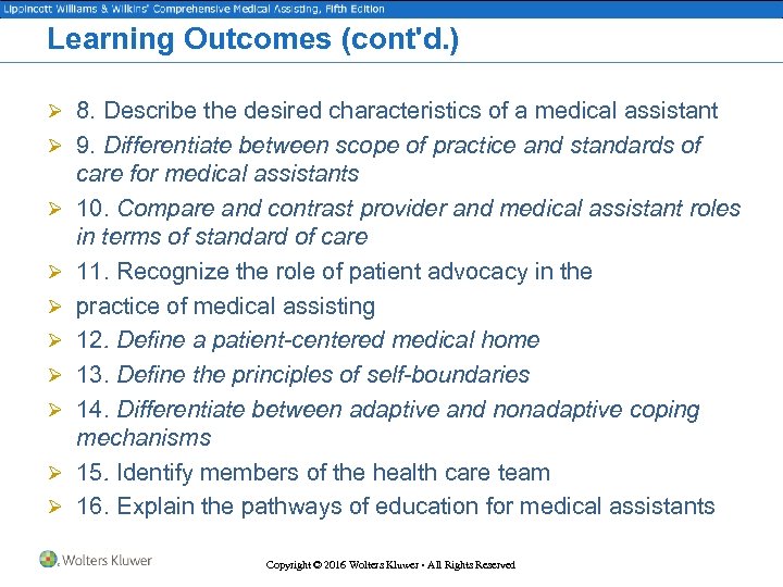 Learning Outcomes (cont'd. ) Ø 8. Describe the desired characteristics of a medical assistant