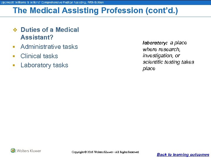 The Medical Assisting Profession (cont’d. ) v Duties of a Medical Assistant? § Administrative