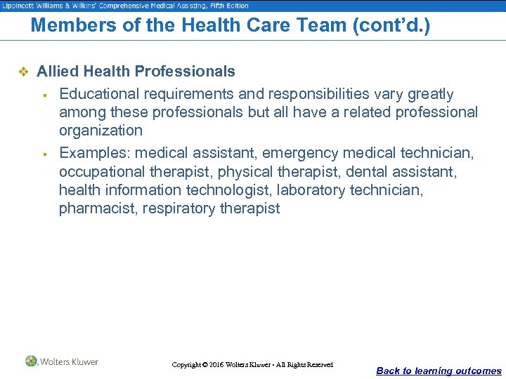 Members of the Health Care Team (cont’d. ) v Allied Health Professionals § §