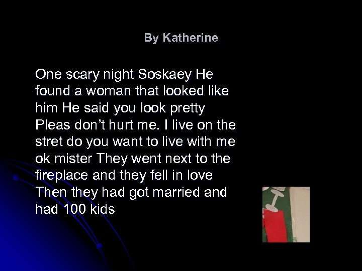 By Katherine One scary night Soskaey He found a woman that looked like him