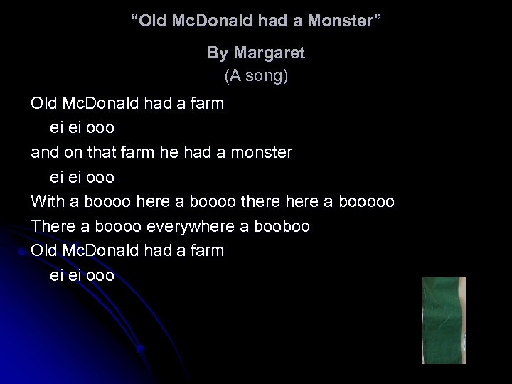 “Old Mc. Donald had a Monster” By Margaret (A song) Old Mc. Donald had