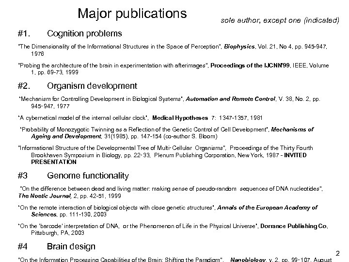 Major publications sole author, except one (indicated) #1. Cognition problems "The Dimensionality of the