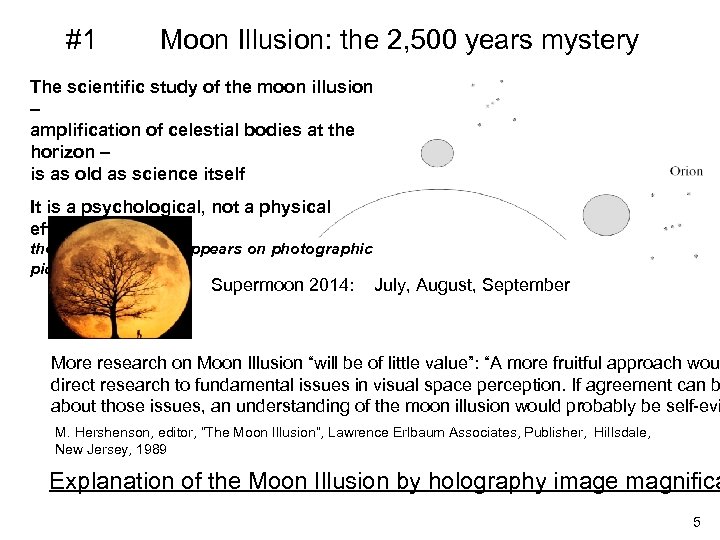  #1 Moon Illusion: the 2, 500 years mystery The scientific study of the