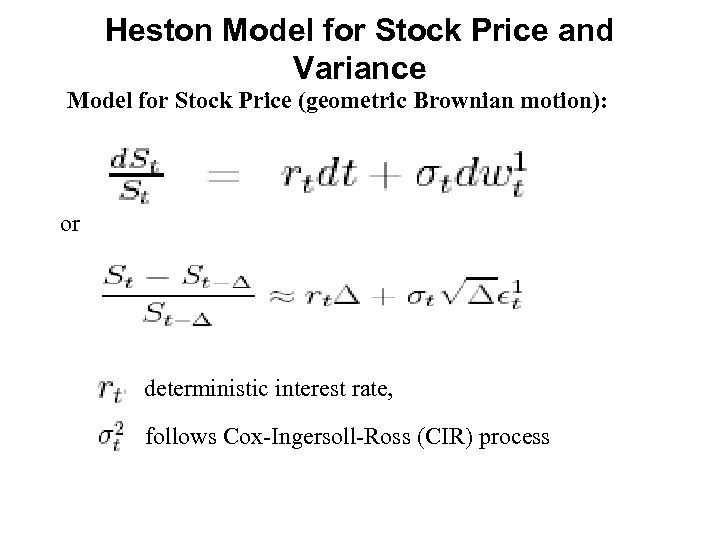 Heston Model for Stock Price and Variance Model for Stock Price (geometric Brownian motion):