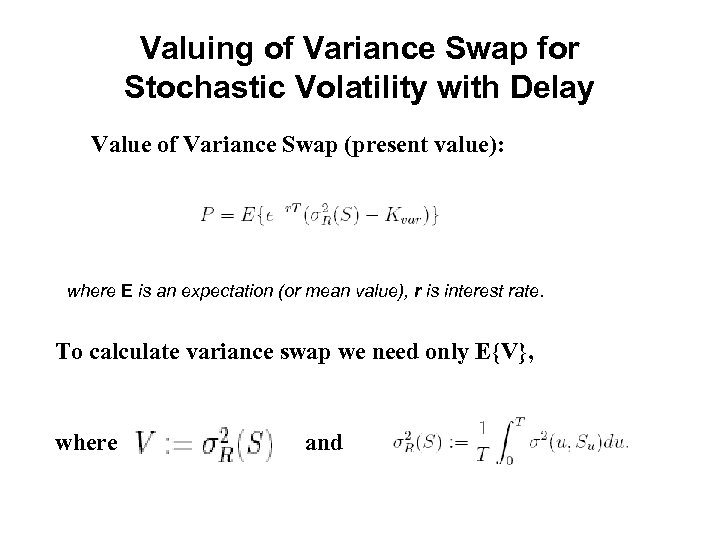 Valuing of Variance Swap for Stochastic Volatility with Delay Value of Variance Swap (present