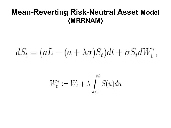 Mean-Reverting Risk-Neutral Asset Model (MRRNAM) 