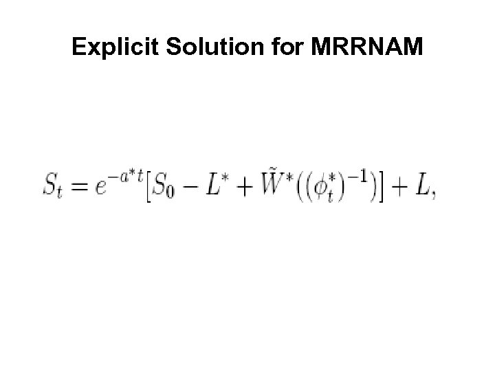 Explicit Solution for MRRNAM 