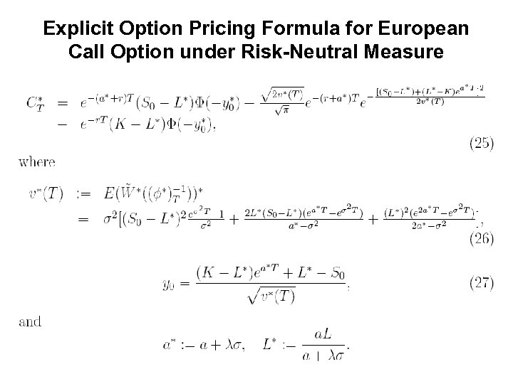 Explicit Option Pricing Formula for European Call Option under Risk-Neutral Measure 