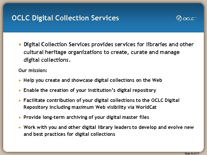 OCLC Digital Collection Services • Digital Collection Services provides services for libraries and other