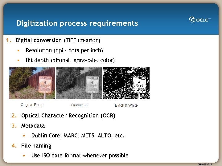 Digitization process requirements 1. Digital conversion (TIFF creation) • Resolution (dpi - dots per