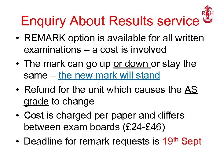 Enquiry About Results service • REMARK option is available for all written examinations –