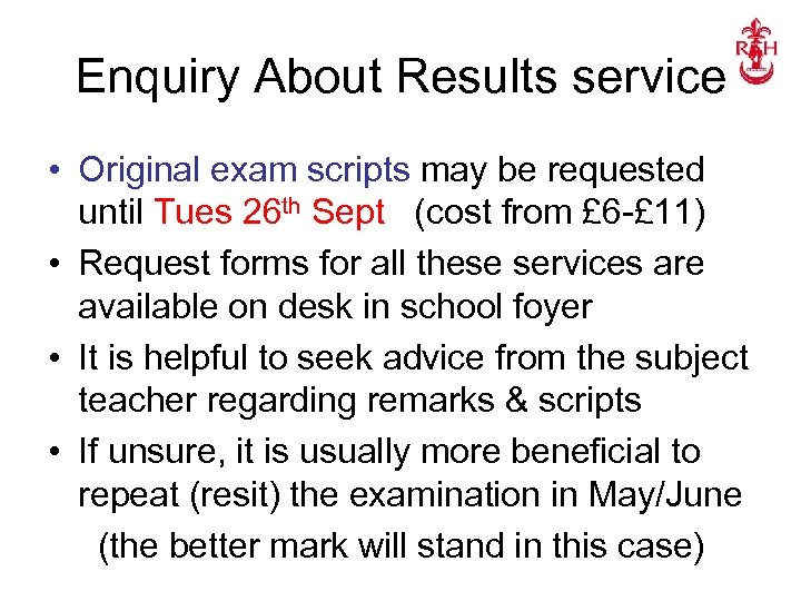 Enquiry About Results service • Original exam scripts may be requested until Tues 26