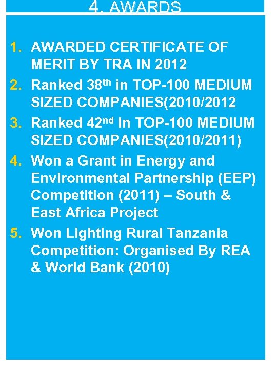 4. AWARDS 1. AWARDED CERTIFICATE OF MERIT BY TRA IN 2012 2. Ranked 38