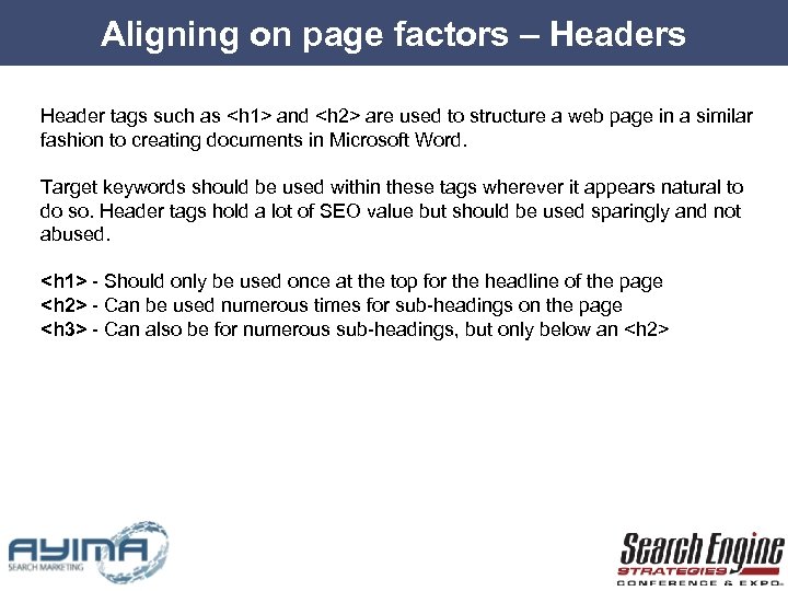 Aligning on page factors – Headers Header tags such as <h 1> and <h