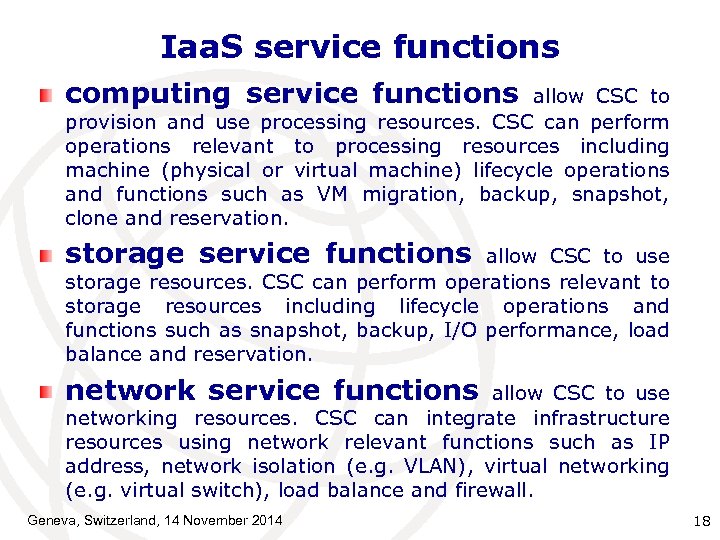 Iaa. S service functions computing service functions allow CSC to provision and use processing