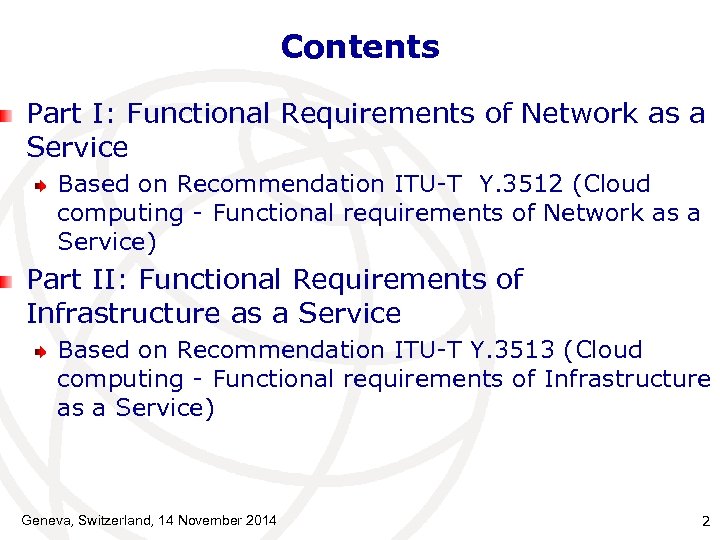 Contents Part I: Functional Requirements of Network as a Service Based on Recommendation ITU-T