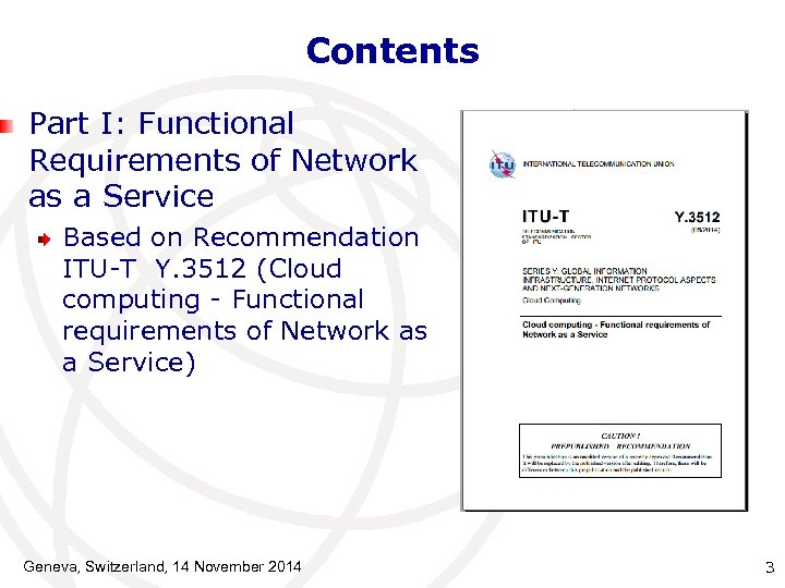 Contents Part I: Functional Requirements of Network as a Service Based on Recommendation ITU-T