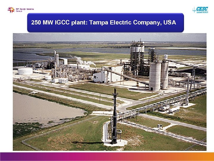 250 MW IGCC plant: Tampa Electric Company, USA 