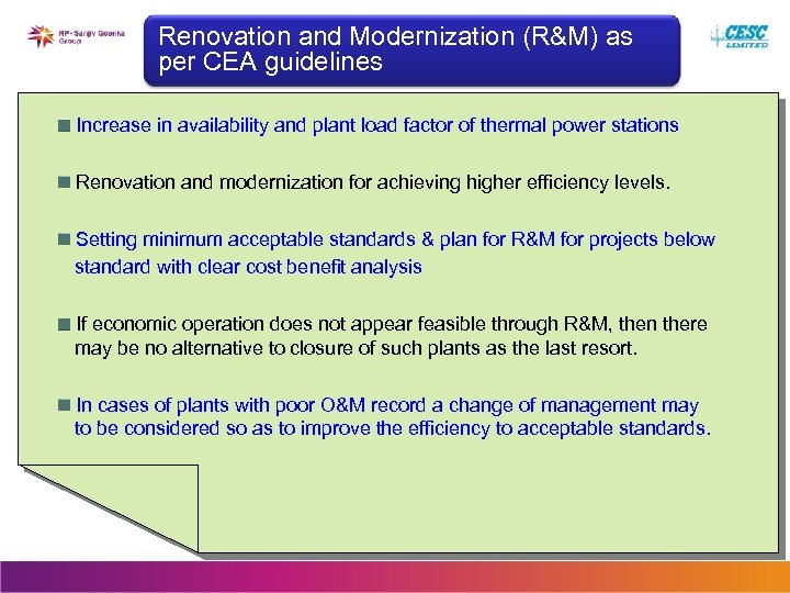 Renovation and Modernization (R&M) as per CEA guidelines Increase in availability and plant load