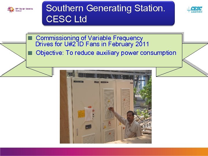 Southern Generating Station. CESC Ltd Commissioning of Variable Frequency Drives for U#2 ID Fans