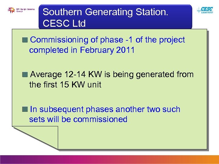 Southern Generating Station. CESC Ltd Commissioning of phase -1 of the project completed in