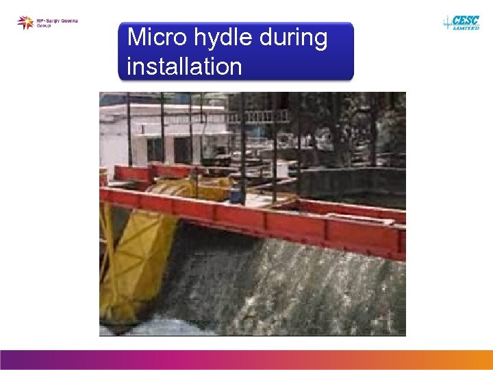 Micro hydle during installation 