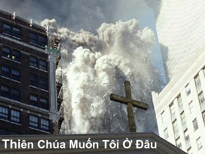 Thiên Chúa Muốn Tôi Ở Đâu 
