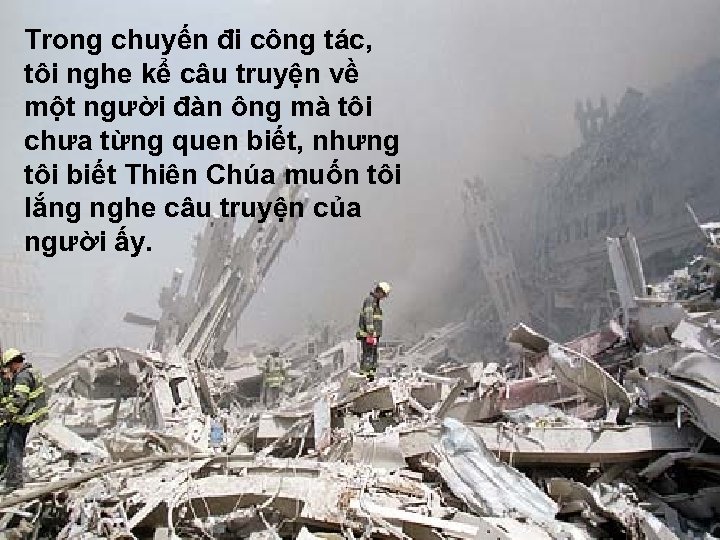 Trong chuyến đi công tác, tôi nghe kể câu truyện về một người đàn