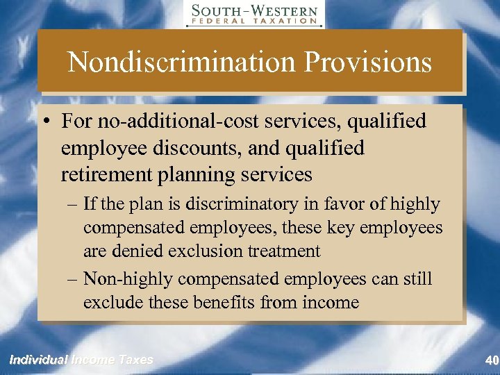 Nondiscrimination Provisions • For no-additional-cost services, qualified employee discounts, and qualified retirement planning services