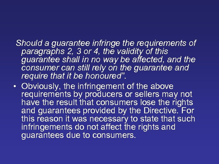 Should a guarantee infringe the requirements of paragraphs 2, 3 or 4, the validity